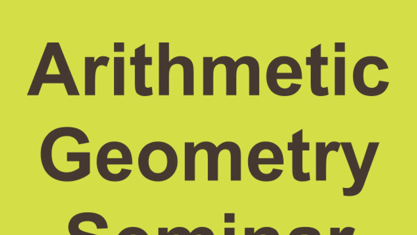 Arithmetic Geometry Seminar