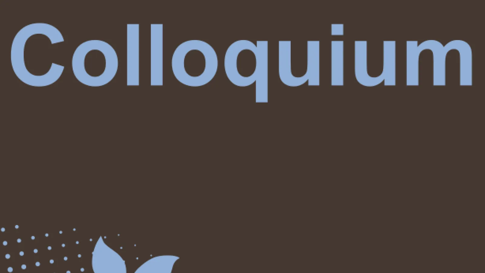 Colloquium