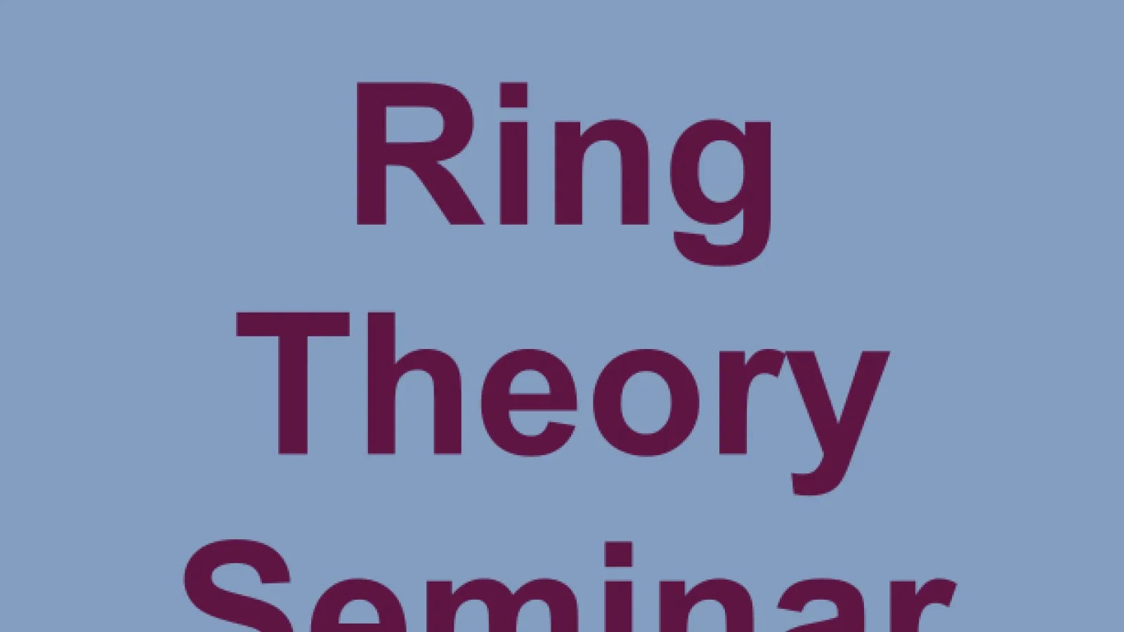 Ring Theory Seminar