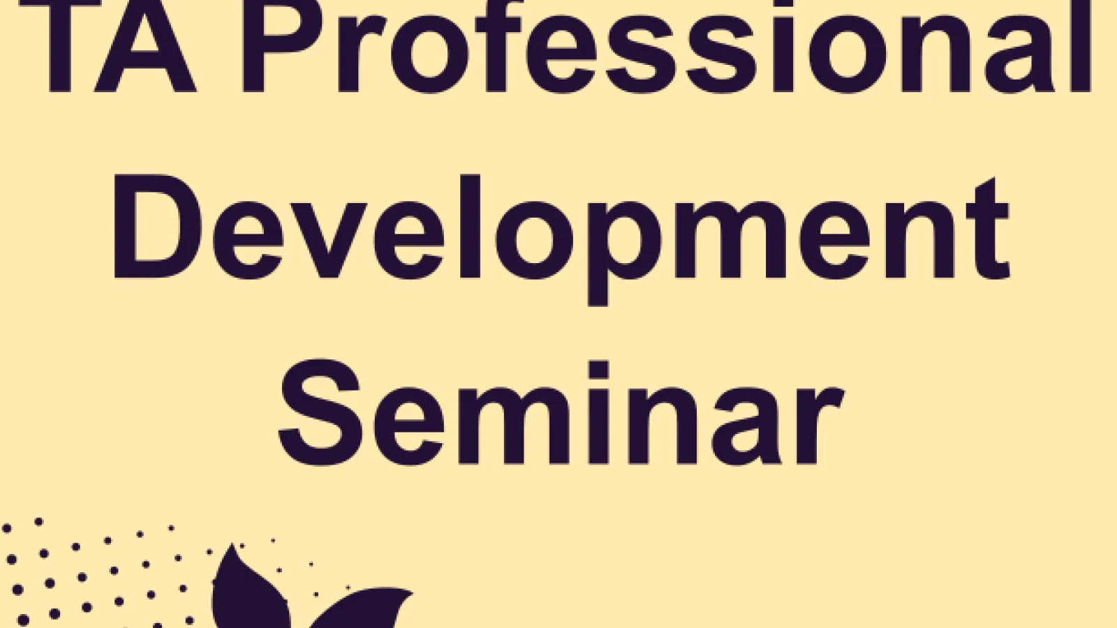 TA Professional Development Seminar