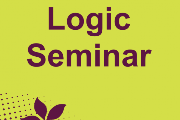 Logic Seminar Logic Seminar